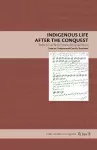 Indigenous Life After the Conquest cover