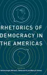 Rhetorics of Democracy in the Americas cover