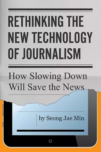 Rethinking the New Technology of Journalism cover