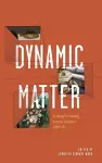 Dynamic Matter cover