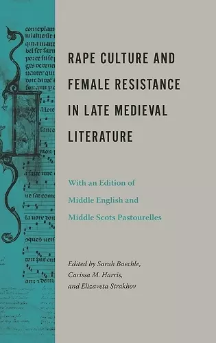 Rape Culture and Female Resistance in Late Medieval Literature cover