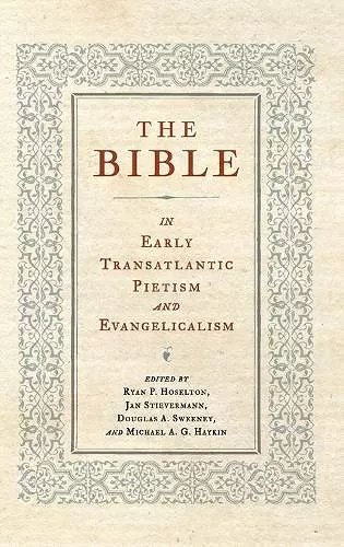 The Bible in Early Transatlantic Pietism and Evangelicalism cover