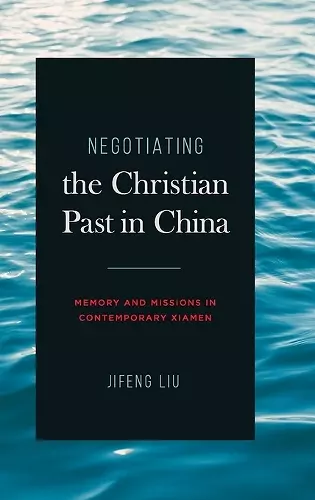 Negotiating the Christian Past in China cover