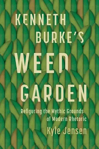 Kenneth Burke’s Weed Garden cover