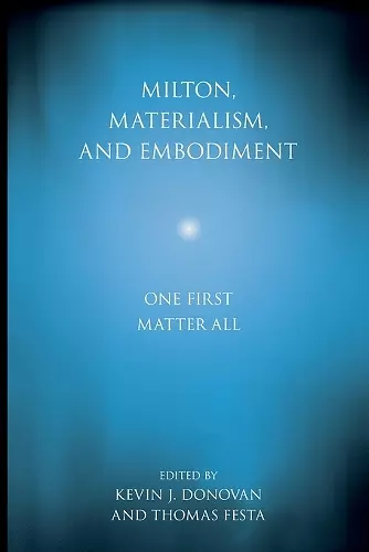 Milton, Materialism, and Embodiment cover