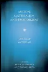 Milton, Materialism, and Embodiment cover