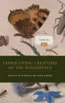 Lesser Living Creatures of the Renaissance cover