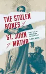 The Stolen Bones of St. John of Matha cover