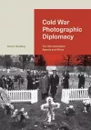 Cold War Photographic Diplomacy cover