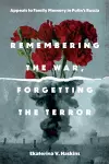 Remembering the War, Forgetting the Terror cover