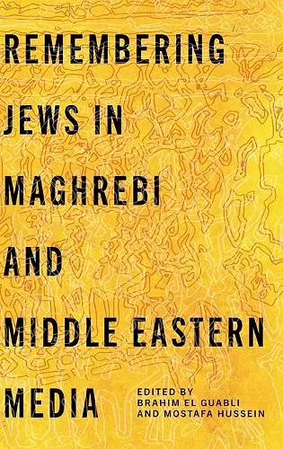 Remembering Jews in Maghrebi and Middle Eastern Media cover