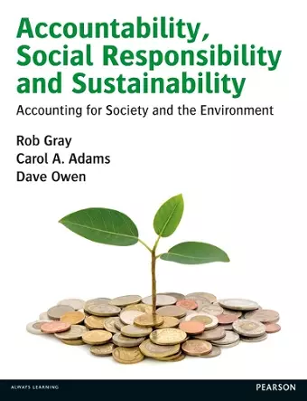 Accountability, Social Responsibility and Sustainability: Accounting for Society and the Environment cover