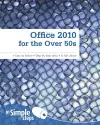 Office 2010 for the Over 50s In Simple Steps cover