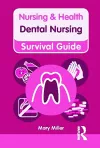 Nursing & Health Survival Guide: Dental Nursing cover