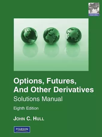Student Solutions Manual for Options, Futures & Other Derivatives, Global Edition cover