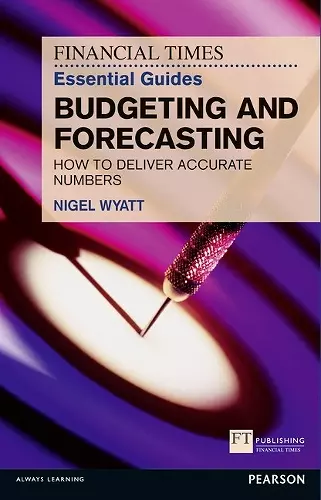 Financial Times Essential Guide to Budgeting and Forecasting, The cover