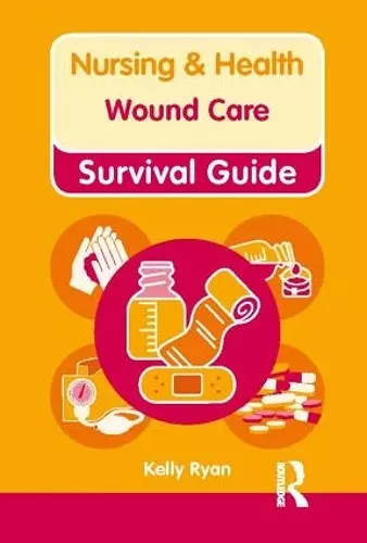 Nursing & Health Survival Guide: Wound Care cover