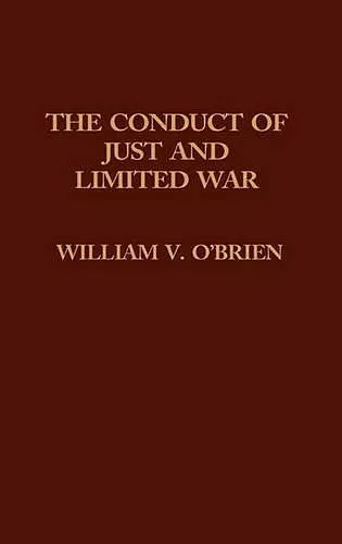 The Conduct of Just and Limited War. cover
