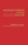 Development Alternatives of Mexico Beyond the 1980s. cover