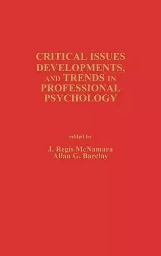 Critical Issues, Developments, and Trends in Professional Psychology cover