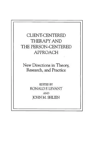 Client-Centered Therapy and the Person-Centered Approach cover