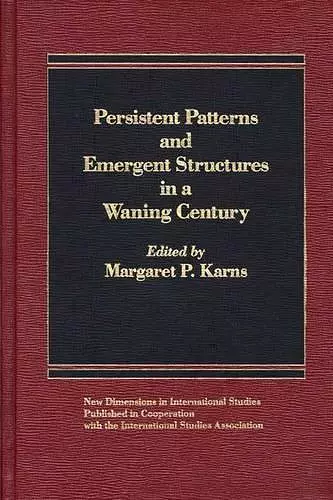 Persistent Patterns and Emergent Structures in a Waning Century cover