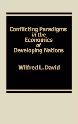 Conflicting Paradigms in the Economics of Developing Nations. cover
