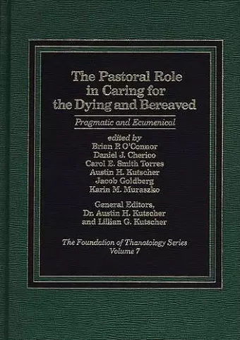 The Pastoral Role in Caring for the Dying and Bereaved cover