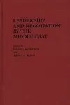 Leadership and Negotiation in the Middle East cover