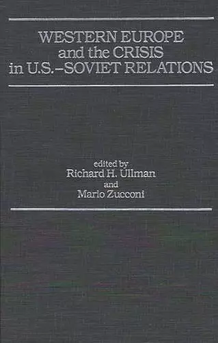 Western Europe and the Crisis in U.S.-Soviet Relations cover