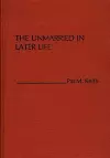The Unmarried in Later Life cover