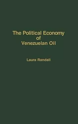 The Political Economy of Venezuelan Oil cover