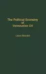 The Political Economy of Venezuelan Oil cover