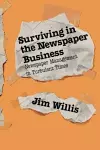 Surviving in the Newspaper Business cover