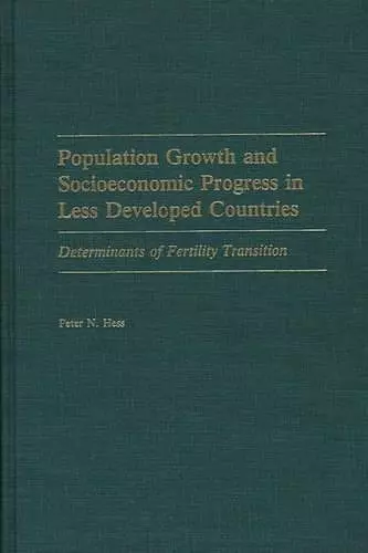 Population Growth and Socioeconomic Progress in Less Developed Countries cover