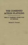 The Combined Action Platoons cover