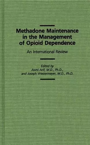 Methadone Maintenance in the Management of Opioid Dependence cover
