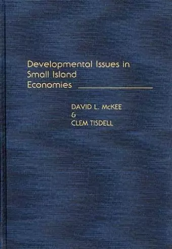 Developmental Issues in Small Island Economies cover