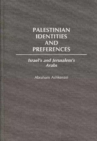 Palestinian Identities and Preferences cover