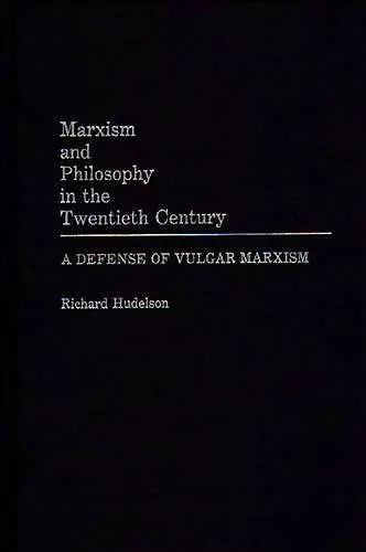 Marxism and Philosophy in the Twentieth Century cover