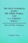 The West European Allies, The Third World, and U.S. Foreign Policy cover