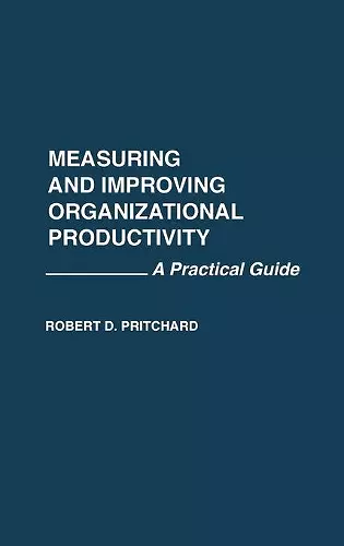 Measuring and Improving Organizational Productivity cover