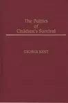 The Politics of Children's Survival cover
