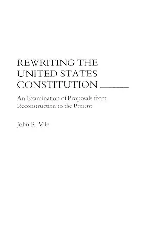 Rewriting the United States Constitution cover