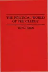 The Political World of the Clergy cover