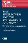 The Superpowers and the Syrian-Israeli Conflict cover