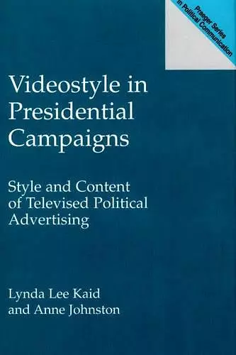 Videostyle in Presidential Campaigns cover