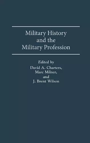 Military History and the Military Profession cover