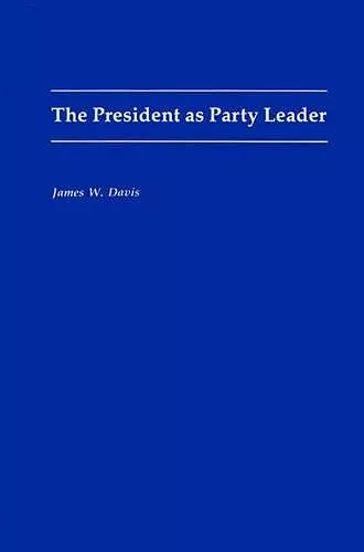 The President as Party Leader cover