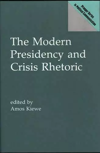 The Modern Presidency and Crisis Rhetoric cover